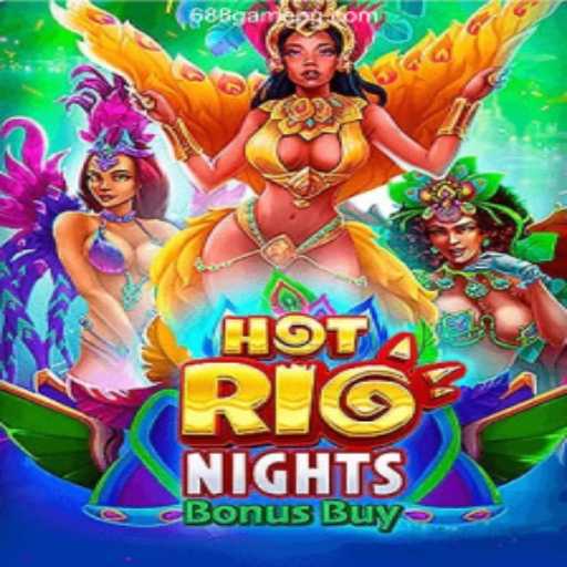 Discover HotRioNightsBonusBuy: The Ultimate Thrill at 688.game Oficial